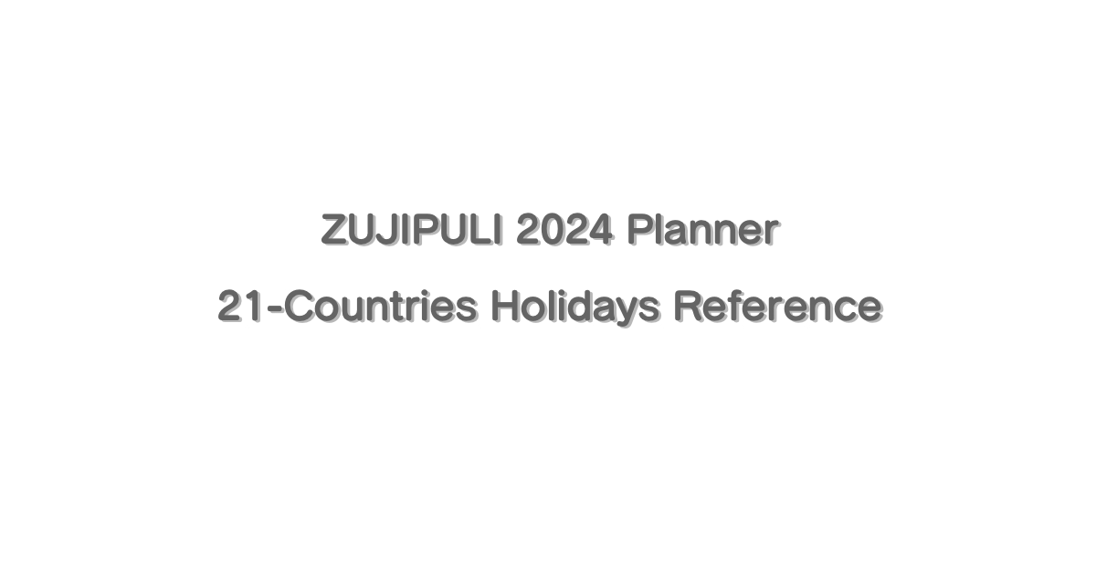 21-Countries Holidays References for 2024 ZUJIPULI Planners